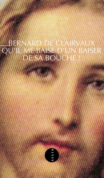 QU'IL ME BAISE D'UN BAISER DE SA BOUCHE !