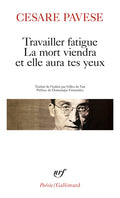 Travailler fatigue - La Mort viendra et elle aura tes yeux - Poésies variées