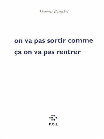 On va pas sortir comme ça on va pas rentrer
