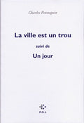 La ville est un trou/Le jour