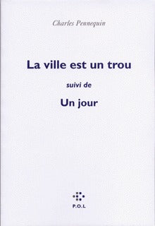 La ville est un trou/Le jour