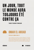 Un jour tout le monde aura toujours été contre ça