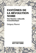 Fantômes de la révolution noire