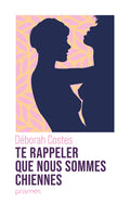 Te rappeler que nous sommes chiennes