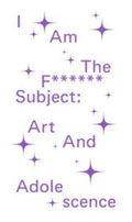 I Am The F****** Subject