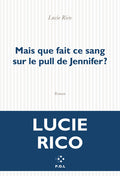 Mais que fait ce sang sur le pull de Jennifer ?