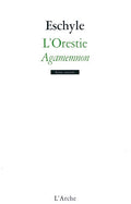 L'Orestie - Vol 1 Agamemnon
