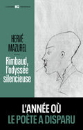 Rimbaud, l'odyssée silencieuse