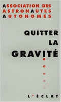 QUITTER LA GRAVITE