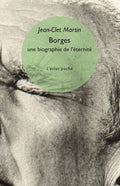 Borges. Une biographie de l'éternité
