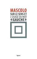 Sur le sens et l'usage du mot "gauche"