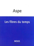 Les Fibres du temps