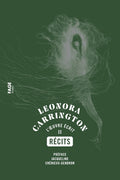 Leonora Carrington, Récits - L'œuvre écrit II