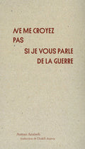 Ne me croyez pas si je vous parle de la guerre