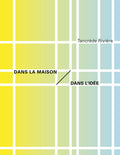 Dans la maison / Dans l’idée