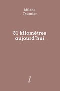 31 kilomètres aujourd'hui