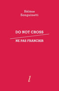 DO NOT CROSS / NE PAS FRANCHIR