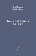 Celle qui jamais ne te vit