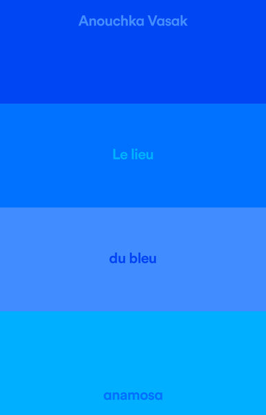 Le lieu du bleu - Enquête sur un ciel de Provence