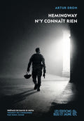 Hemingway n'y connaît rien