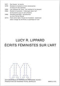 Lucy R. Lippard Ecrits FEministes sur l Art /franCais
