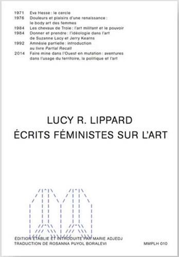Lucy R. Lippard Ecrits FEministes sur l Art /franCais