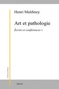 Art et pathologie - Écrits et conférences 1