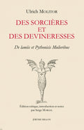 Des sorcières et des devineresses - De lamiis et Pythonicis