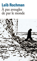 À pas aveugles de par le monde