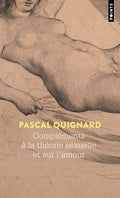 Compléments à la théorie sexuelle et sur l’amour
