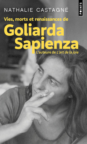 Vies, morts et renaissances de Goliarda Sapienza