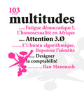 Multitudes N°103 : Attention 3.Ø - Ete 2026
