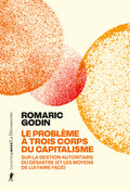 Le problème à trois corps du capitalisme - Sur la gestion autoritaire du désastre (et les moyens de lui faire face)