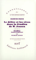 Le délire et les rêves dans la "Gradiva" de W. Jensen