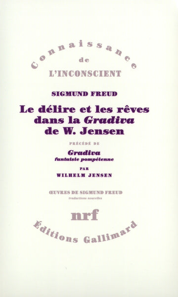Le délire et les rêves dans la "Gradiva" de W. Jensen