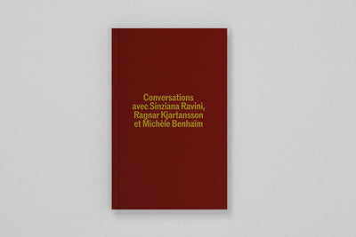 Conversations avec Sinziana Ravini, Ragnar Kjartansson et Michèle Benhaïm