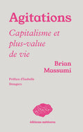 AGITATIONS : CAPITALISME ET PLUS-VALUE DE VIE