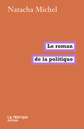 Le Roman de la politique