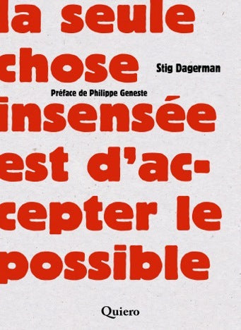 La Seule chose insensée est d'accepter le possible