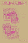 Bertrand Belin. Chicanes et lignes droites
