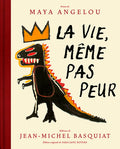 La vie, même pas peur