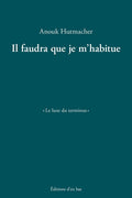 Il faudra que je m'habitue