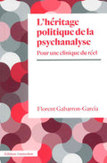 L' Héritage politique de la psychanalyse