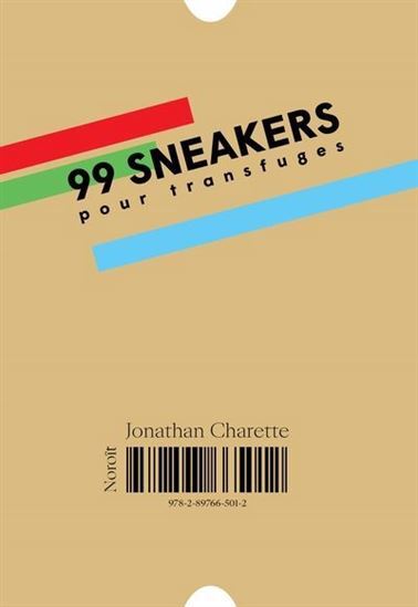 99 SNEAKERS POUR TRANSFUGES