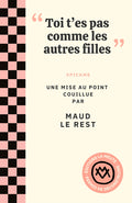 "Toi t'es pas comme les autres filles"